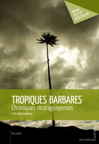 Couverture du livre « Tropiques barbares » de Pablo Raul Espinosa aux éditions Mon Petit Editeur