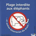 Couverture du livre « Plage interdite aux éléphants ... et autres bizarreries du droit ! » de Paul De Vaublanc aux éditions Breal