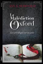 Couverture du livre « La malédiction d'Oxford ; les privilèges ont un prix » de Ann A. Mcdonald aux éditions Michel Lafon