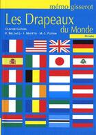 Couverture du livre « Les drapeaux du monde » de Olivier Guerin et R. Belzacq et F. Miotto aux éditions Gisserot