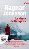 Couverture du livre « La dame de Reykjavik Tome 1 » de Ragnar Jonasson aux éditions Points