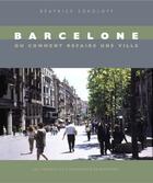 Couverture du livre « Barcelone ou comment refaire une ville » de Beatrice Sokoloff aux éditions Les Presses De L'universite De Montreal