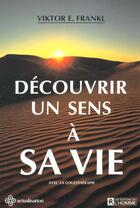 Couverture du livre « Decouvrir un sens a sa vie » de Viktor Emil Frankl aux éditions Le Jour