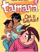 Couverture du livre « Tamara Tome 8 : oh, le salaud ! » de Zidrou et Christian Darasse et Bosse aux éditions Dupuis