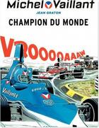 Couverture du livre « Michel Vaillant Tome 26 : champion du monde » de Jean Graton aux éditions Dupuis