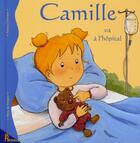 Couverture du livre « Camille va à l'hôpital » de Aline De Petigny aux éditions Hemma