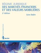 Couverture du livre « Régime juridique des marchés financiers et de valeurs mobilières (2e édition) » de Leon Dabin aux éditions Larcier