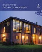 Couverture du livre « Transformer sa maison de campagne » de  aux éditions Place Des Victoires