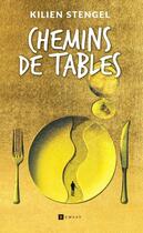 Couverture du livre « Chemins de tables » de Kilien Stengel aux éditions Ramsay