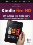 Couverture du livre « Kindle Fire HD » de Alexandre Boni et Nicolas Stemart aux éditions Micro Application