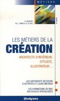 Couverture du livre « Les métiers de la création (6e édition) » de Dudouet G. aux éditions Studyrama