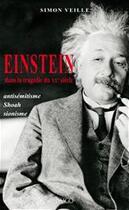 Couverture du livre « Einstein dans la tragédie du XXe siècle ; antisémitisme, Shoah, sionisme » de Simon Veille aux éditions Imago