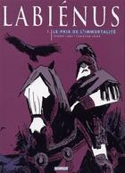 Couverture du livre « Labienus t.1 ; le prix de l'immortalité » de Christian Leger et Thierry Lamy aux éditions Theloma