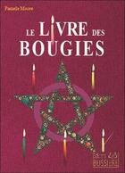 Couverture du livre « Le livre des bougies » de Pamela Moore aux éditions Bussiere