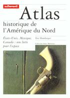 Couverture du livre « Atlas Historique De L'Amerique Du Nord » de Eric Homberger aux éditions Autrement