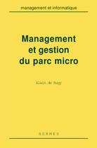 Couverture du livre « Management et gestion du parc micro » de Alain De Rugy aux éditions Hermes Science Publications