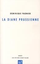 Couverture du livre « La Diane prussienne » de Dominique Pagnier aux éditions Champ Vallon
