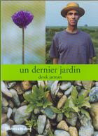 Couverture du livre « Un dernier jardin » de Derek Jarman aux éditions Thames And Hudson