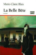 Couverture du livre « La belle bête » de Marie-Claire Blais aux éditions Boreal