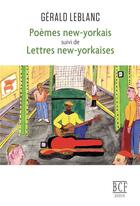 Couverture du livre « Poemes new-yorkais, suivi de lettres new-yorkaises » de Leblanc Gerald aux éditions Prise De Parole