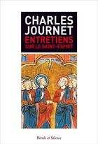 Couverture du livre « Entretiens sur le saint esprit » de Charles Journet aux éditions Parole Et Silence