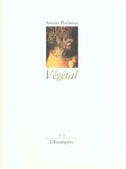 Couverture du livre « Vegetal » de Antoine Percheron aux éditions Escampette
