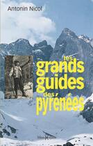 Couverture du livre « Les grands guides des Pyrénées » de Nicol Antonin aux éditions Monhelios