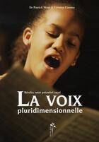 Couverture du livre « La voix pluridimensionnelle » de Patrick Veret aux éditions Desiris