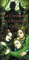 Couverture du livre « La croisade du chevalier casse » de Arthur Tenor aux éditions Le Lutin Malin