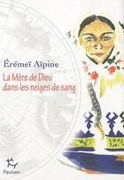 Couverture du livre « La mère de Dieu dans les neiges de sang » de Eremei Aipine aux éditions Paulsen