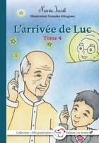 Couverture du livre « L'arrivée de Luc » de Nanie Iscuit aux éditions Les Sentes