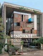 Couverture du livre « Renovate innovate: reclaimed and upcycled homes » de Edwards Antonia aux éditions Prestel