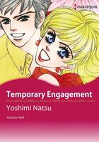 Couverture du livre « Temporary Engagement » de Hart Jessica et Yoshimi Natsu aux éditions Harlequin K.k./softbank Creative Corp.