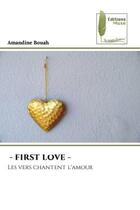 Couverture du livre « - first love - - les vers chantent l'amour » de Bouah Amandine aux éditions Muse