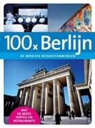 Couverture du livre « 100 x Berlijn » de Erwin Decker et Peter Jacobs aux éditions Uitgeverij Lannoo