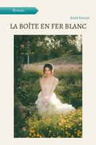 Couverture du livre « La boîte en fer blanc » de René Saulet aux éditions Atramenta