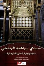 Couverture du livre « Sidi ibrahim al-riyaahi » de Al-Saeh Al-Hasni aux éditions Ka'editions