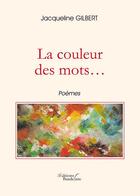 Couverture du livre « La couleur des mots » de Jacqueline Gilbert aux éditions Baudelaire