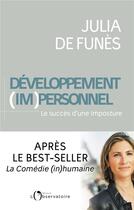 Couverture du livre « Développement (im)personnel ; le succès d'une imposture » de Julia De Funes aux éditions L'observatoire