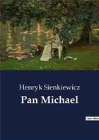 Couverture du livre « Pan Michael » de Henryk Sienkiewicz aux éditions Culturea