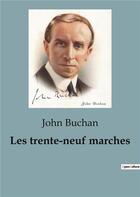 Couverture du livre « Les trente-neuf marches : Un suspense haletant et une course contre la montre palpitante dans le monde obscur de l'espionnage international » de John Buchan aux éditions Culturea