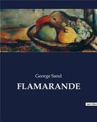 Couverture du livre « FLAMARANDE » de George Sand aux éditions Culturea