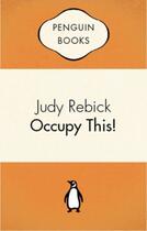 Couverture du livre « Occupy This » de Rebick Judy aux éditions Penguin Group Us