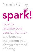 Couverture du livre « Spark! » de Casey Norah aux éditions Penguin Books Ltd Digital