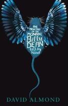 Couverture du livre « True Tale Of The Monster Billy Dean, The » de David Almond aux éditions Children Pbs