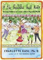 Couverture du livre « If the Buddha Had Kids » de Charlotte Kasl aux éditions Penguin Group Us