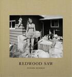 Couverture du livre « Richard rothman redwood saw » de Rothman Richard aux éditions Nazraeli