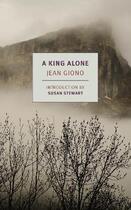 Couverture du livre « Jean Giono : a king alone » de Jean Giono aux éditions Random House Us