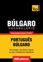 Couverture du livre « Vocabulário Português-Búlgaro - 9000 palavras mais úteis » de Andrey Taranov aux éditions T&p Books