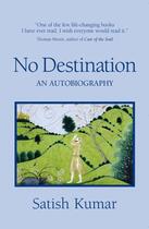 Couverture du livre « No Destination » de Satish Kumar aux éditions Uit Cambridge Ltd.